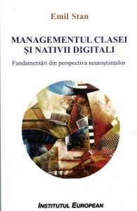 Managementul clasei și nativii digitali: Fundamentări din perspectiva neuroștiințelor