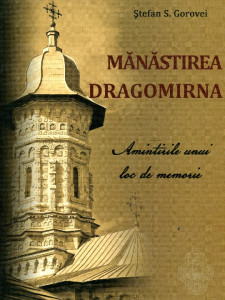 Mănăstirea Dragomirna: Amintirile unui loc de memorie