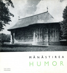 Mănăstirea Humor: Mic îndreptar : Monumente istorice