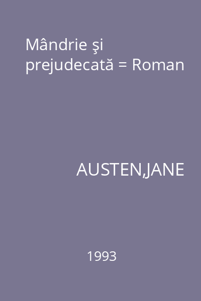 Mândrie şi prejudecată = Roman