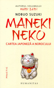 Maneki Neko : Cartea japoneză a norocului