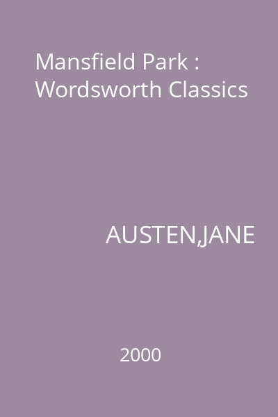 Mansfield Park : Wordsworth Classics