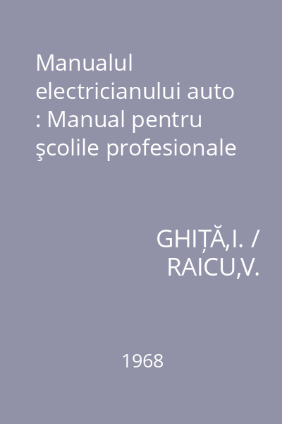 Manualul electricianului auto : Manual pentru şcolile profesionale