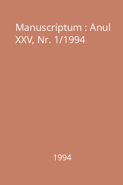 Manuscriptum : Anul XXV, Nr. 1/1994