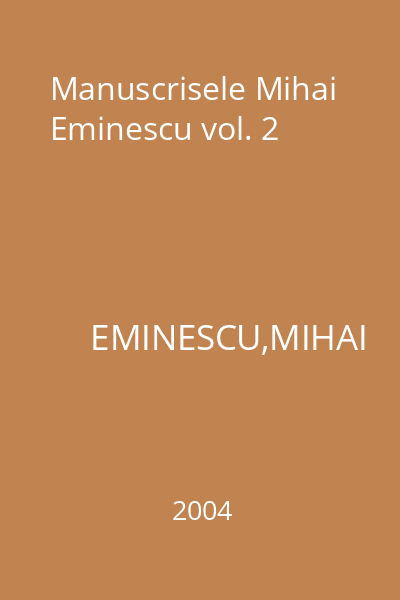 Manuscrisele Mihai Eminescu vol. 2
