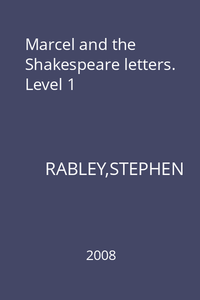 Marcel and the Shakespeare letters. Level 1