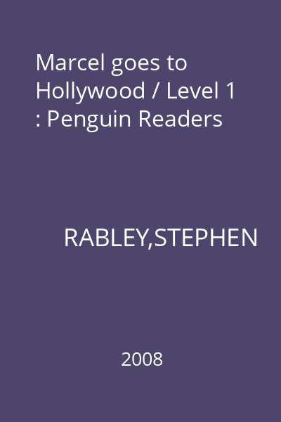 Marcel goes to Hollywood / Level 1 : Penguin Readers