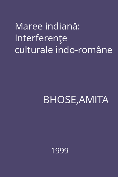 Maree indiană: Interferenţe culturale indo-române