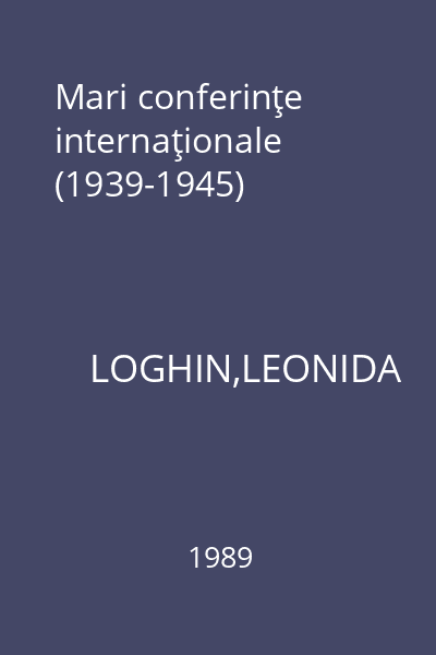 Mari conferinţe internaţionale (1939-1945)