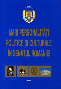 Mari personalităţi politice şi culturale în Senatul României