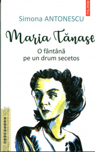 Maria Tănase : O fântână pe un drum secetos