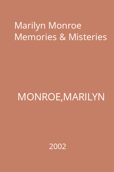 Marilyn Monroe Memories & Misteries