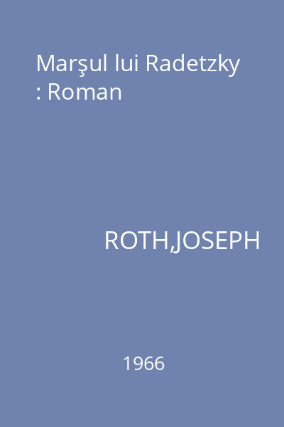 Marşul lui Radetzky : Roman