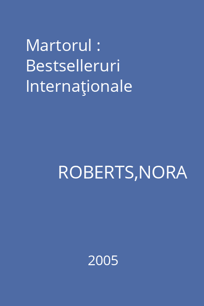 Martorul : Bestselleruri Internaţionale