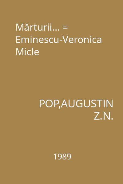 Mărturii... = Eminescu-Veronica Micle