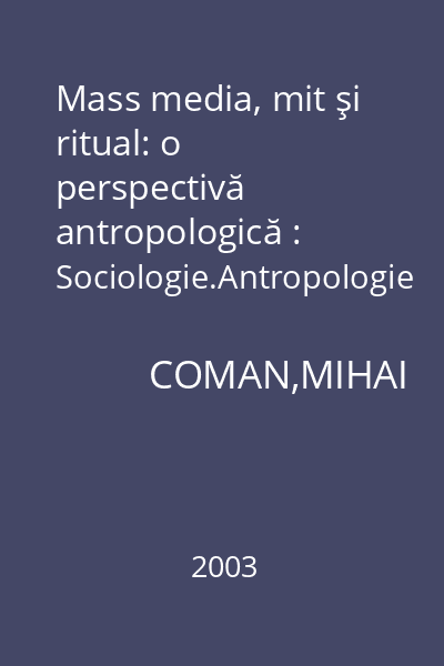 Mass media, mit şi ritual: o perspectivă antropologică : Sociologie.Antropologie