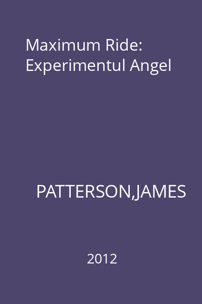 Maximum Ride: Experimentul Angel
