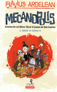 Mecanopolis: Aventurile lui Oliver Rock în Lumea de Sub Camion