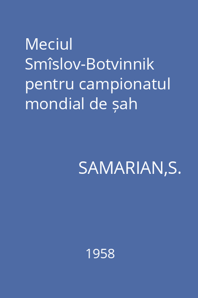 Meciul Smîslov-Botvinnik pentru campionatul mondial de șah