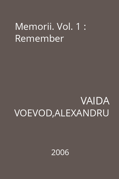 Memorii. Vol. 1 : Remember