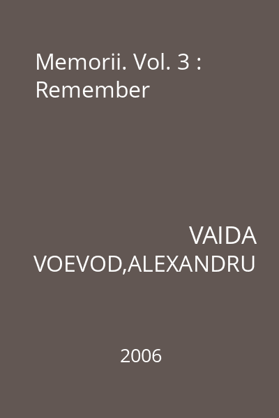 Memorii. Vol. 3 : Remember