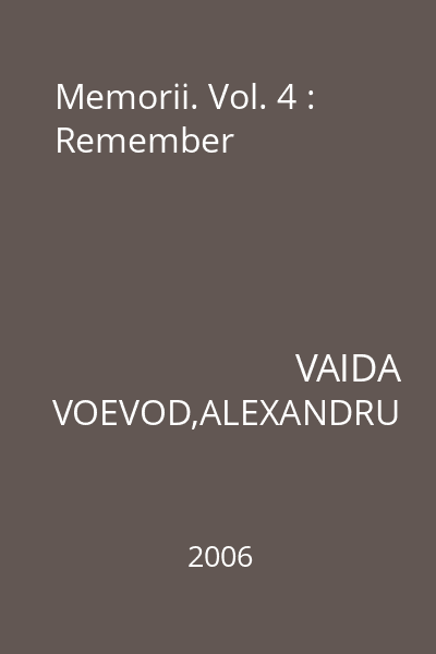 Memorii. Vol. 4 : Remember