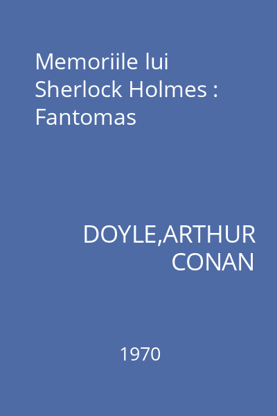 Memoriile lui Sherlock Holmes : Fantomas