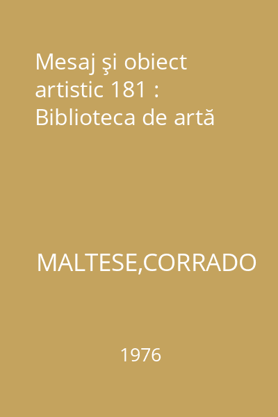 Mesaj şi obiect artistic 181 : Biblioteca de artă