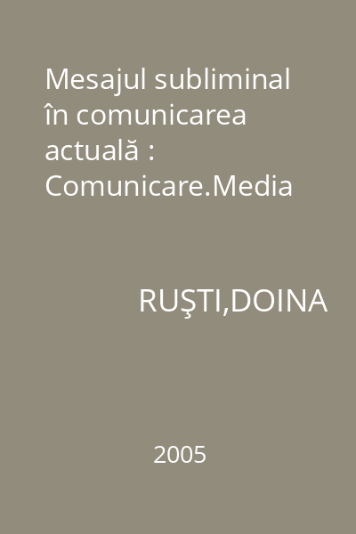 Mesajul subliminal în comunicarea actuală : Comunicare.Media