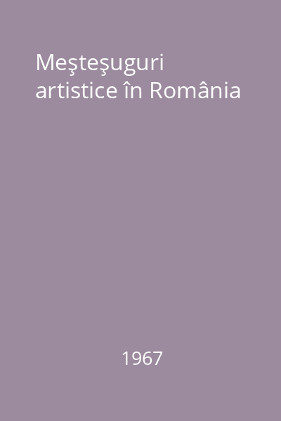 Meşteşuguri artistice în România