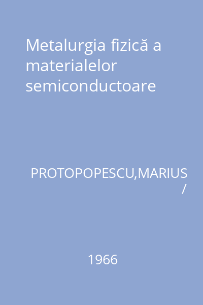 Metalurgia fizică a materialelor semiconductoare