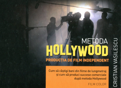 Metoda Hollywood: Producția de film independent