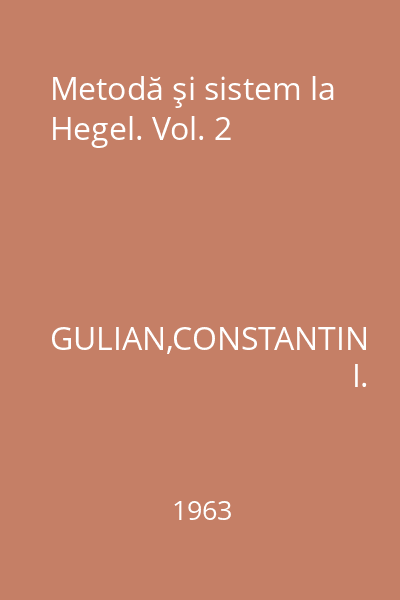 Metodă şi sistem la Hegel. Vol. 2