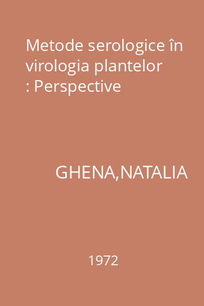 Metode serologice în virologia plantelor : Perspective