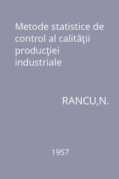 Metode statistice de control al calităţii producţiei industriale