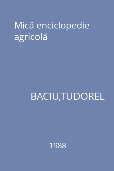 Mică enciclopedie agricolă