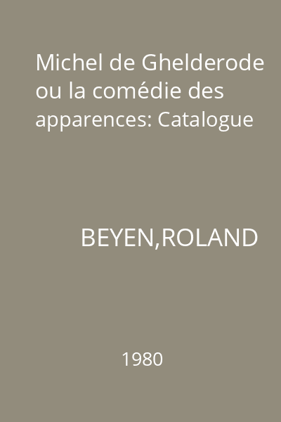 Michel de Ghelderode ou la comédie des apparences: Catalogue