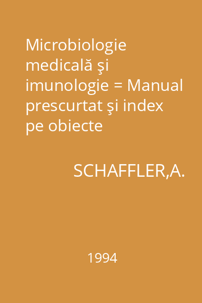 Microbiologie medicală şi imunologie = Manual prescurtat şi index pe obiecte