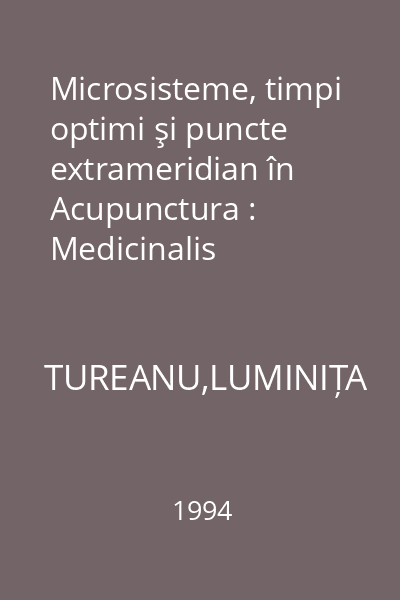Microsisteme, timpi optimi şi puncte extrameridian în Acupunctura : Medicinalis