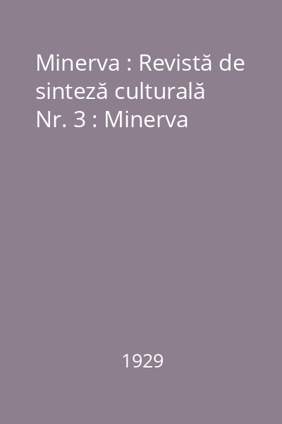 Minerva : Revistă de sinteză culturală Nr. 3 : Minerva