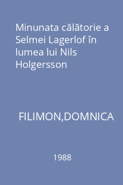 Minunata călătorie a Selmei Lagerlof în lumea lui Nils Holgersson