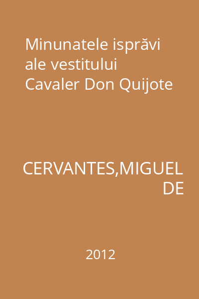 Minunatele isprăvi ale vestitului Cavaler Don Quijote
