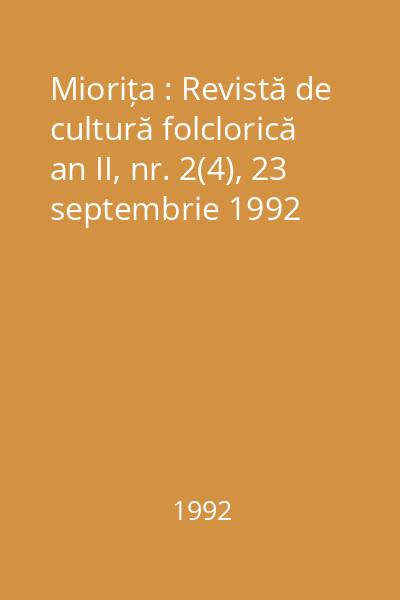 Miorița : Revistă de cultură folclorică an II, nr. 2(4), 23 septembrie 1992