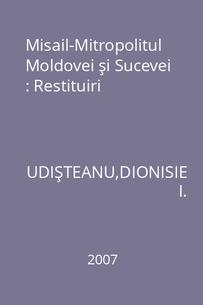 Misail-Mitropolitul Moldovei şi Sucevei : Restituiri