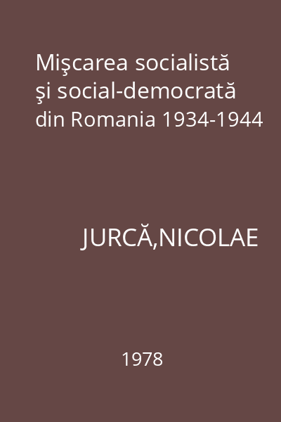 Mişcarea socialistă şi social-democrată din Romania 1934-1944