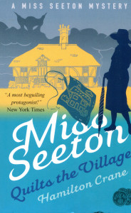 Miss Seeton Quilts the Village: A Miss Seeton Mystery