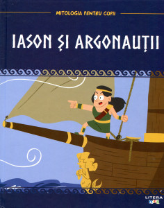 Mitologia pentru copii: Iason şi argonauţii