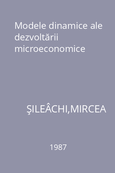 Modele dinamice ale dezvoltării microeconomice