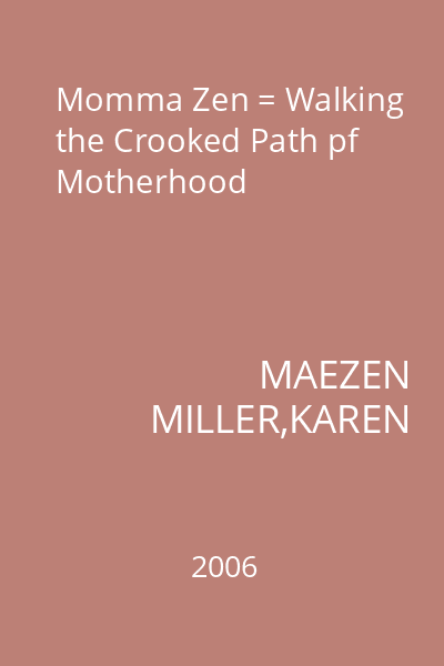 Momma Zen = Walking the Crooked Path pf Motherhood