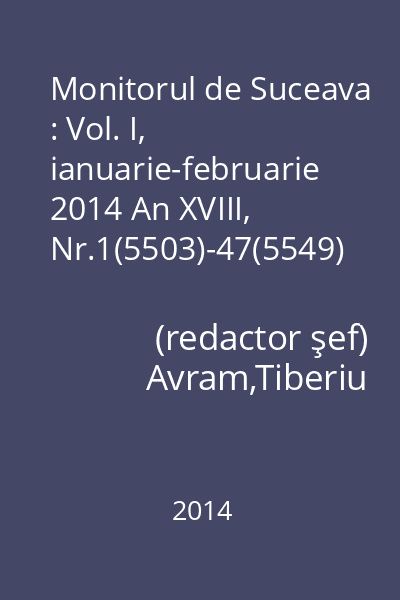 Monitorul de Suceava : Vol. I, ianuarie-februarie 2014 An XVIII, Nr.1(5503)-47(5549)